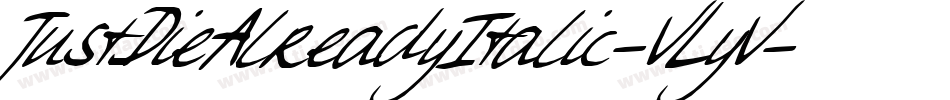 JustDieAlreadyItalic-VLyV字体转换