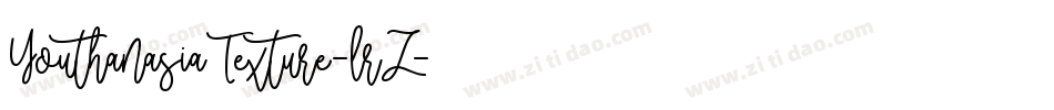 YouthanasiaTexture-lrZ字体转换