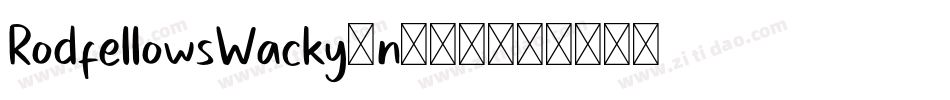 RodfellowsWacky-n920字体转换