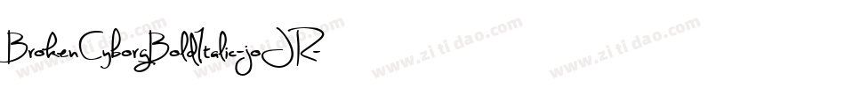 BrokenCyborgBoldItalic-joJR字体转换