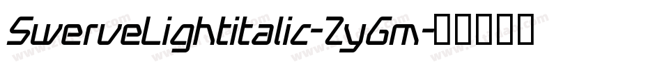 SwerveLightitalic-ZyGm字体转换