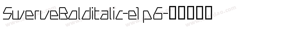 SwerveBolditalic-e1p6字体转换