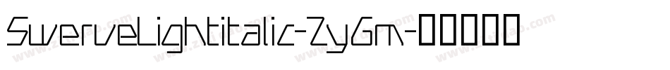 SwerveLightitalic-ZyGm字体转换