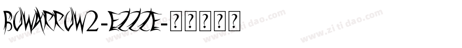 Bowarrow2-eZZZe字体转换