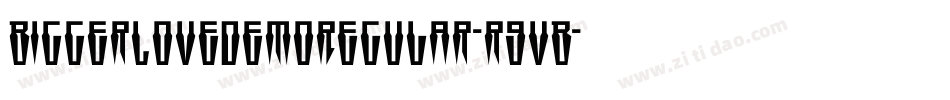 BiggerLoveDemoRegular-r9vB字体转换