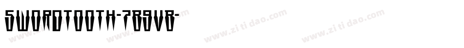 Swordtooth-7B9VB字体转换