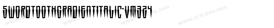 SwordtoothGradientItalic-vm3z4字体转换