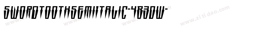 SwordtoothSemiItalic-4B3DW字体转换