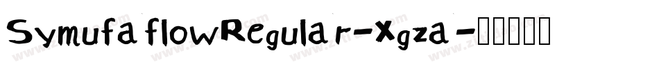 SymufaflowRegular-Xgza字体转换 SymufaflowRegular-Xgza字体转换