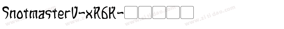 SnotmasterV-xR6K字体转换 SnotmasterV-xR6K字体转换