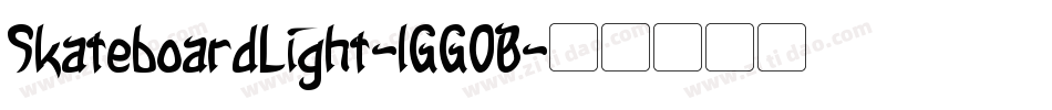 SkateboardLight-1GG0B字体转换 SkateboardLight-1GG0B字体转换