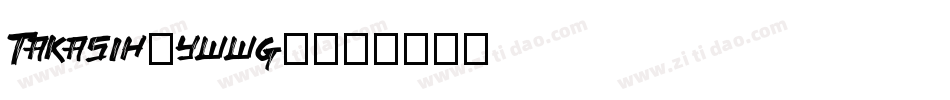 Takasih-ywwg5字体转换