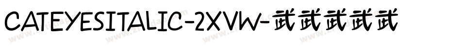 CatEyesItalic-2XVw字体转换
