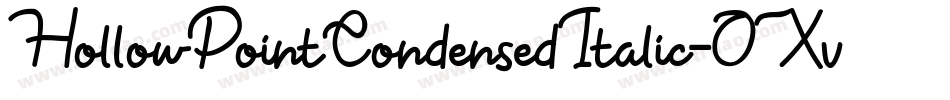 HollowPointCondensedItalic-OXvA字体转换 HollowPointCondensedItalic-OXvA字体转换
