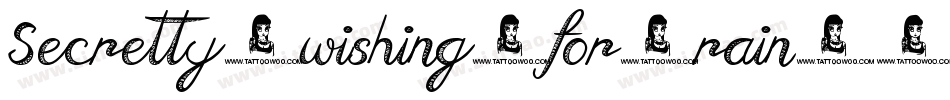 Secretly-wishing-for-rain字体转换
