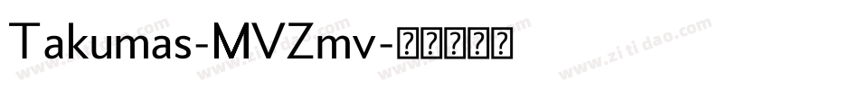 Takumas-MVZmv字体转换