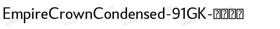EmpireCrownCondensed-91GK字体转换