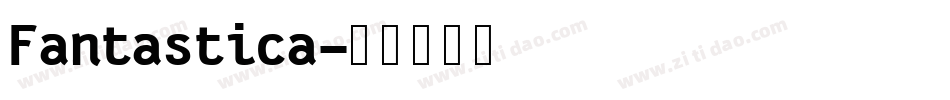 Fantastica字体转换