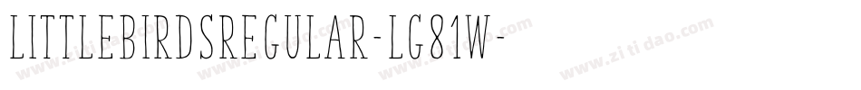 LittleBirdsRegular-lg81w字体转换