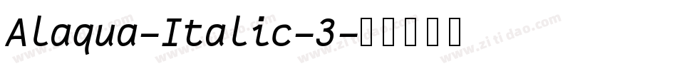 Alaqua-Italic-3字体转换