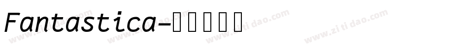 Fantastica字体转换