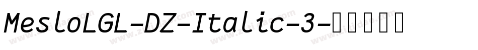 MesloLGL-DZ-Italic-3字体转换