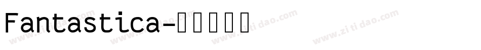 Fantastica字体转换