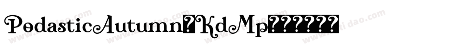 PodasticAutumn-KdMp字体转换