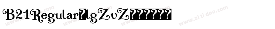 B21Regular-lgZvZ字体转换