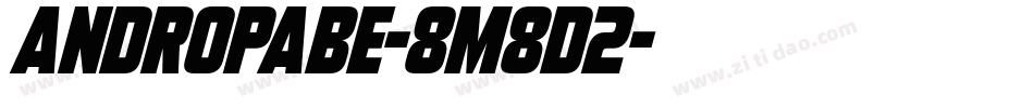 Andropabe-8M8d2字体转换