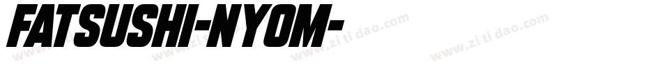Fatsushi-nY0M字体转换