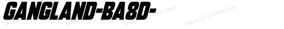 Gangland-BA8d字体转换