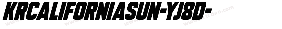 KrCaliforniaSun-yj8d字体转换 KrCaliforniaSun-yj8d字体转换