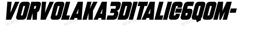 Vorvolaka3DItalic-6q0M字体转换