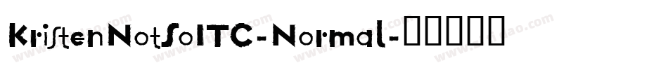 KristenNotSoITC-Normal字体转换