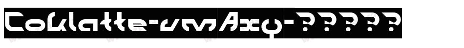 Coklatte-vmAxy字体转换
