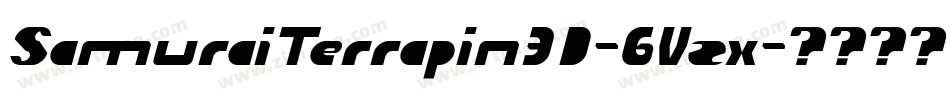 SamuraiTerrapin3D-6Vzx字体转换