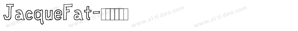 JacqueFat字体转换