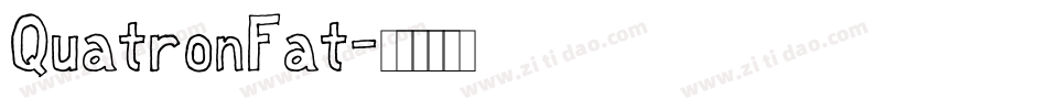QuatronFat字体转换