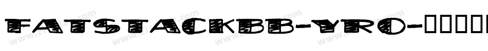 FatstackBb-YRo字体转换