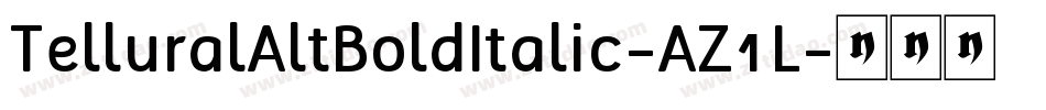 TelluralAltBoldItalic-AZ1L字体转换