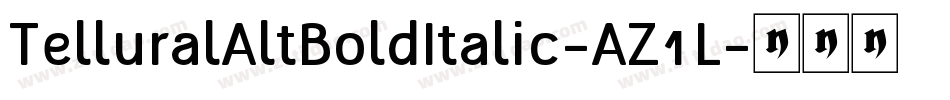 TelluralAltBoldItalic-AZ1L字体转换