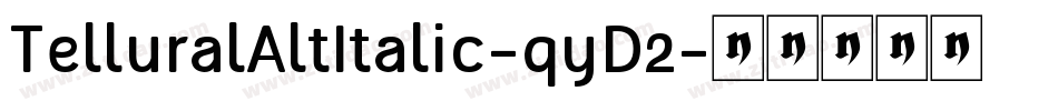 TelluralAltItalic-qyD2字体转换