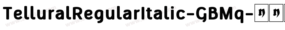 TelluralRegularItalic-GBMq字体转换