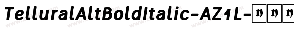 TelluralAltBoldItalic-AZ1L字体转换