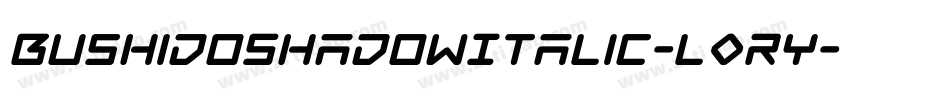 BushidoShadowItalic-l0Ry字体转换