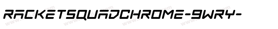 RacketSquadChrome-9wRy字体转换 RacketSquadChrome-9wRy字体转换