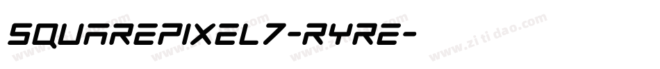 SquarePixel7-RyRe字体转换