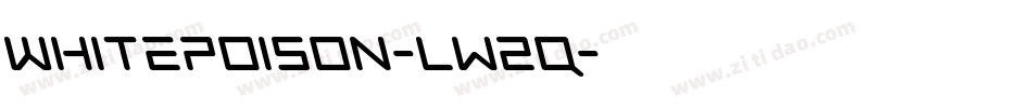 Whitepoison-lw2q字体转换 Whitepoison-lw2q字体转换