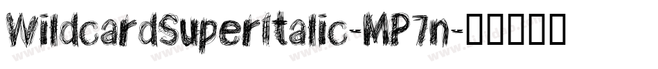 WildcardSuperItalic-MP7n字体转换